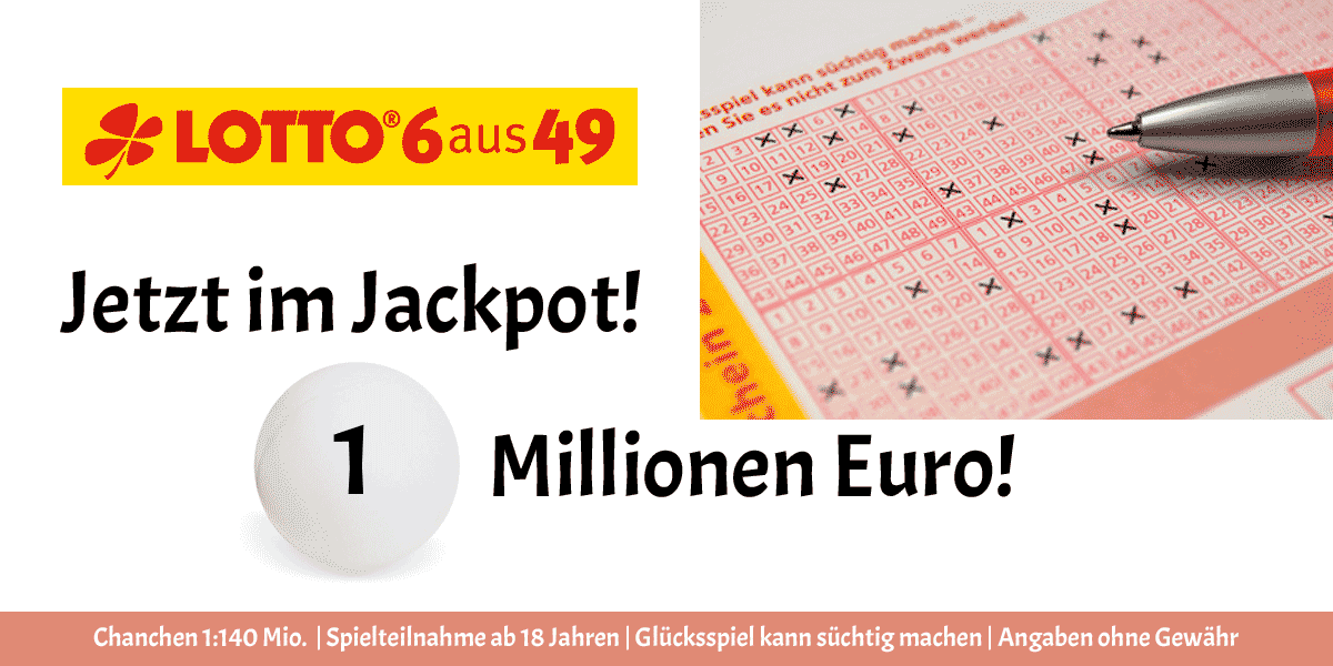 Jackpot Lotto 6aus49:1 Mio. Euro