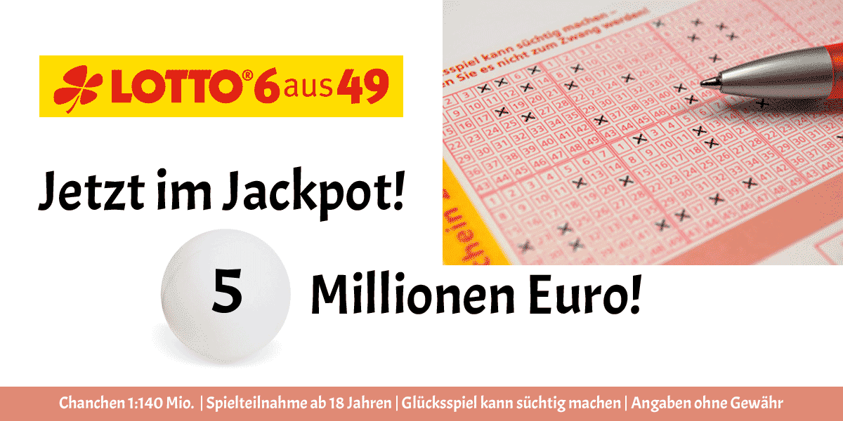 Jackpot Lotto 6aus49:5 Mio. Euro